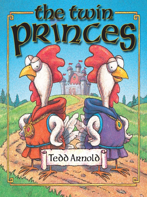 Title details for The Twin Princes by Tedd Arnold - Available